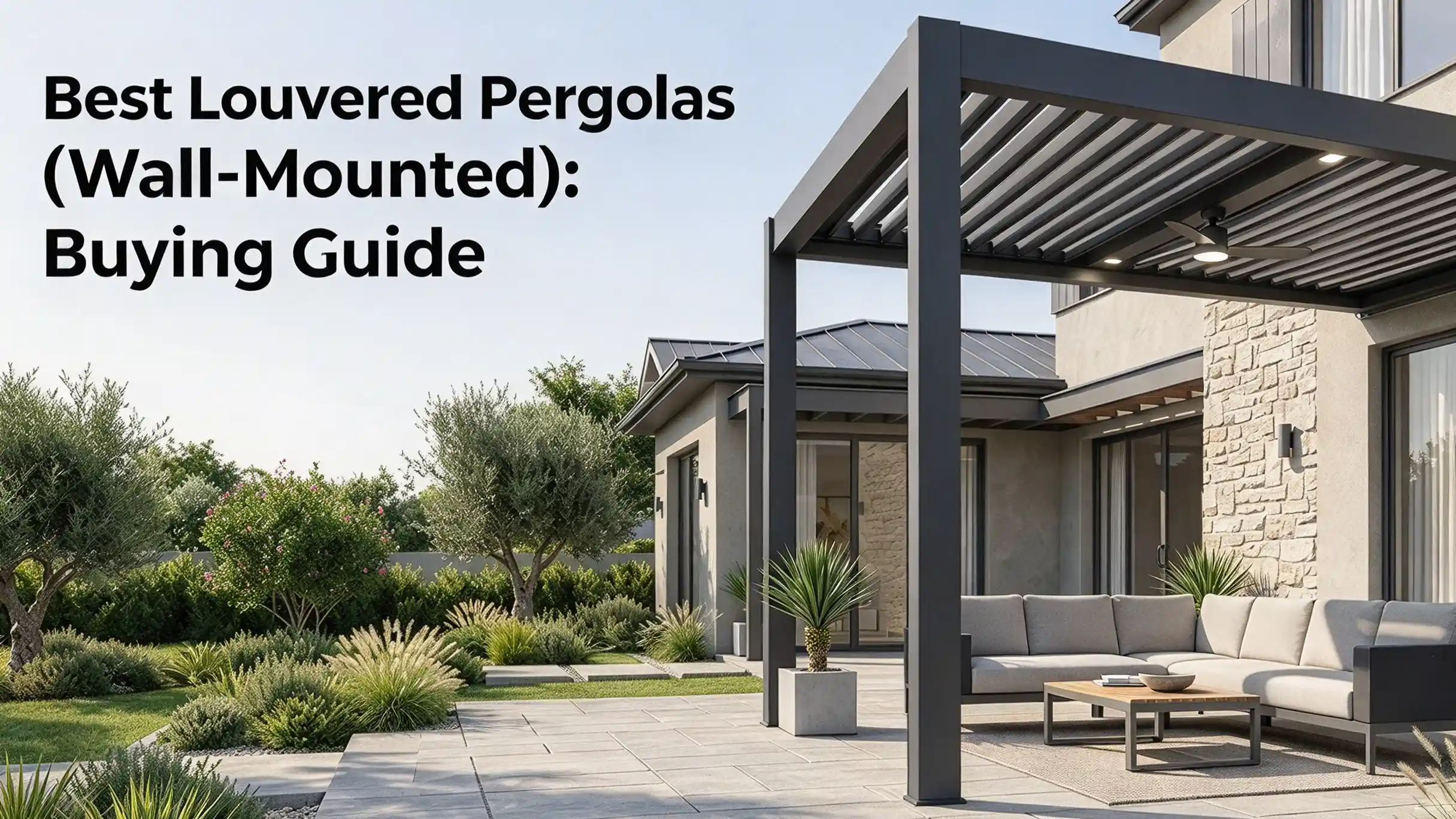 Best Louvered Pergolas (Wall-Mounted) Buying Guide